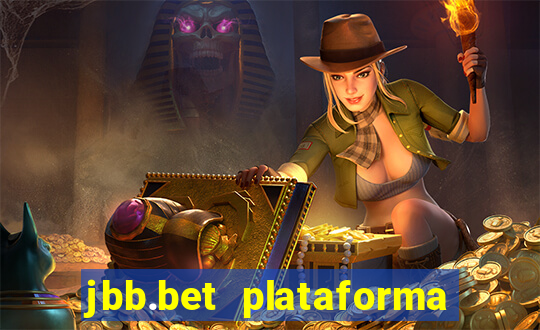 jbb.bet plataforma de jogos